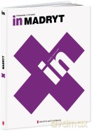 Kolekcja przewodników IN 10: Madryt [książka]