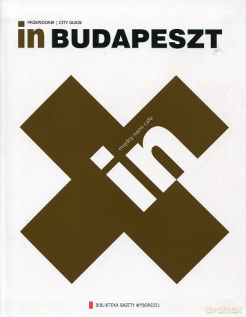 Kolekcja przewodników IN 13: Budapeszt [książka]