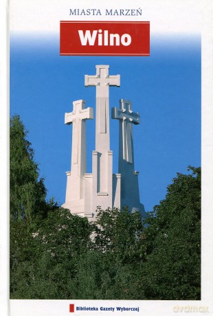 Miasta Marzeń 03: Wilno [książka]
