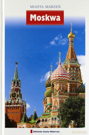 Miasta Marzeń 11: Moskwa [książka]