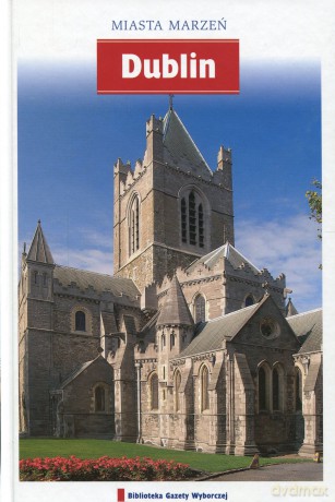 Miasta Marzeń 12: Dublin [książka]