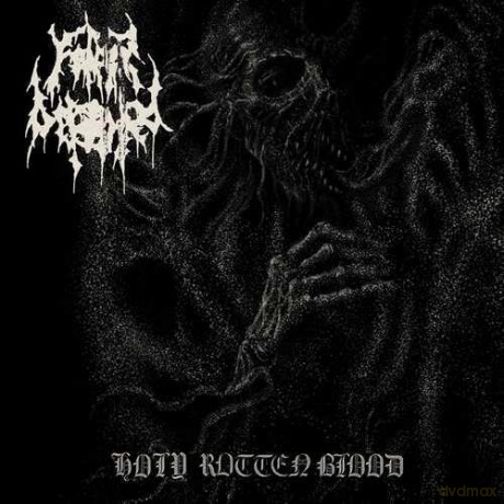 Father Befouled: Holy Rotten Blood [CD]