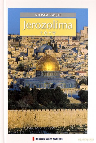 Miejsca święte 02: Jerozolima [książka]