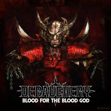 Debauchery: Blood For The Blood God (digipack) [3CD]