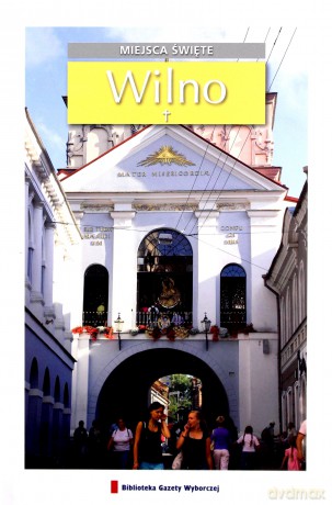 Miejsca święte 06: Wilno [książka]