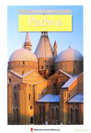 Miejsca święte 10: Padwa [książka]