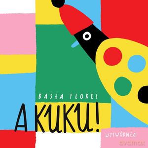 A Kuku! - Basia Flores [KSIĄŻKA]