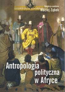 Antropologia polityczna w Afryce [KSIĄŻKA]