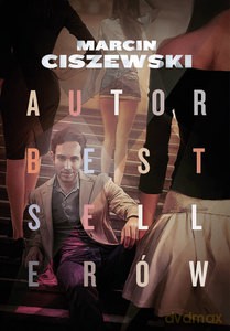 Autor bestsellerów - Marcin Ciszewski [KSIĄŻKA]