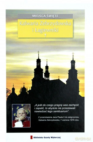 Miejsca święte 21: Kalwaria i Łagiewniki [książka]