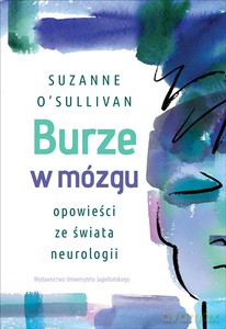 Burze w mózgu - Suzanne O'Sullivan [KSIĄŻKA]