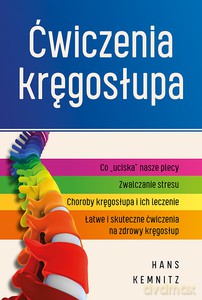 Ćwiczenia kręgosłupa - Hans Kemnitz [KSIĄŻKA]