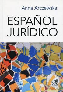 Espanol juridico - Anna Arczewska [KSIĄŻKA]