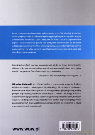 Funkcje kontrolna i kreacyjna Sejmu w kształtowaniu polityki zagranicznej Rzeczypospolitej Polskiej - Mirosław Habowski [KSIĄŻKA]