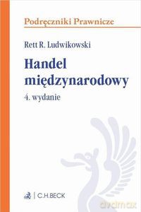 Handel miedzynarodowy - Rett R. Ludwikowski [KSIĄŻKA]