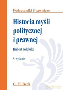 Historia myśli politycznej i prawnej (wyd. 5/2013) - Hubert Izdebski [KSIĄŻKA]