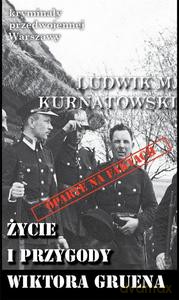 Kryminały przedwojennej Warszawy (Tom 63) Życie i przygody Wiktora Gruena - M. Kurnatowski Ludwik [KSIĄŻKA]