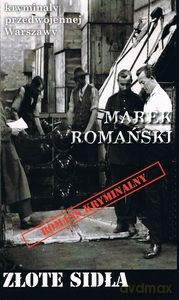 Kryminały przedwojennej Warszawy (Tom 64) Złote sidła - Marek Romański [KSIĄŻKA]