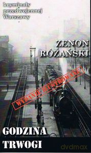 Kryminały przedwojennej Warszawy (Tom 67) Godzina trwogi - Zenon Różański [KSIĄŻKA]