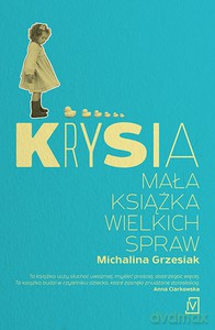 Krysia. Mała książka wielkich spraw - Michalina Grzesiak [KSIĄŻKA]
