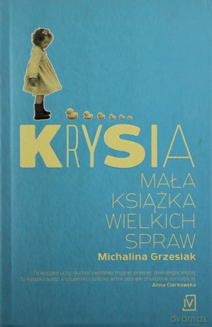 Krysia. Mała książka wielkich spraw - Michalina Grzesiak [KSIĄŻKA]