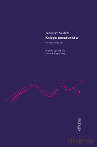 Księga pocałunków. Poezje wybrane - Jaroslav Seifert [KSIĄŻKA]