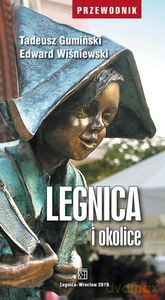 Legnica i okolice. Przewodnik [KSIĄŻKA]