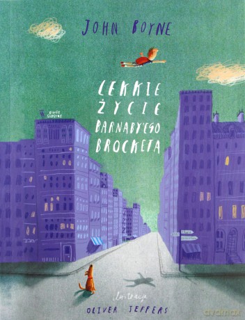 Lekkie życie Barnaby'ego Brocketta - John Boyne [KSIĄŻKA]