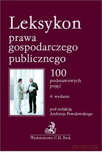 Leksykon prawa gospodarczego publicznego. [KSIĄŻKA]