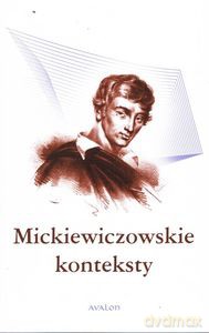 Mickiewiczowskie konteksty - Maria Cieśla-Korytowska [KSIĄŻKA]