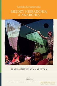 Między hierarchią a anarchią - Monika Kwaśniewska [KSIĄŻKA]