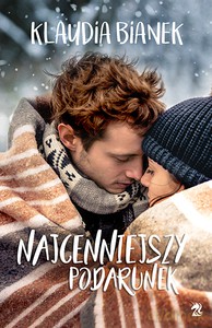 Najcenniejszy podarunek - Klaudia Bianek [KSIĄŻKA]