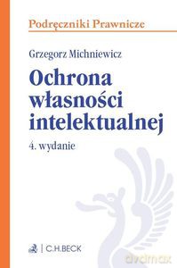 Ochrona własności intelektualnej [KSIĄŻKA]