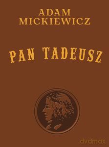 Pan Tadeusz - Adam Mickiewicz [KSIĄŻKA]