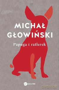 Papuga i ratlerek - Michał Głowiński [KSIĄŻKA]