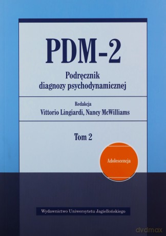 PDM-2 Podręcznik diagnozy psychodynamicznej (Tom 2) [KSIĄŻKA]