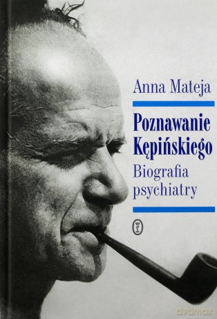 Poznawanie Kępińskiego - Anna Mateja [KSIĄŻKA]