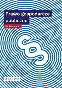 Prawo gospodarcze publiczne w pigułce [KSIĄŻKA]