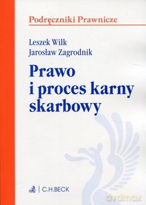 Prawo i proces karny skarbowy [KSIĄŻKA]