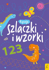 Rysuję szlaczki i wzorki [KSIĄŻKA]