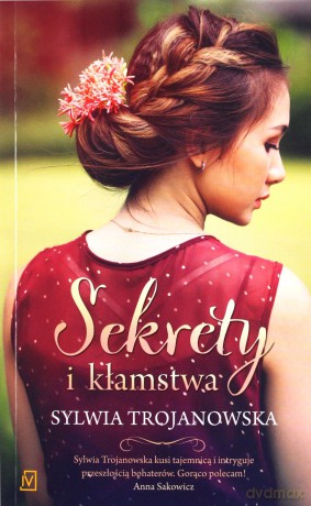 Sekrety i kłamstwa (pocket) - Sylwia Trojanowska [KSIĄŻKA]
