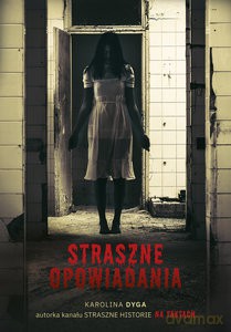Straszne opowiadania - Karolina Dyga [KSIĄŻKA]