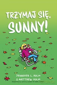 Trzymaj się, Sunny! [KSIĄŻKA]