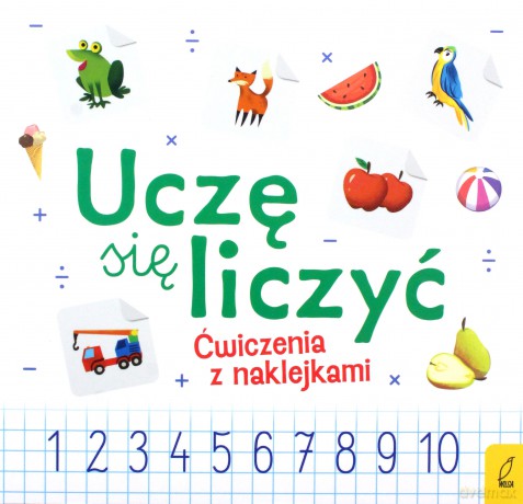 Uczę się liczyć. Ćwiczenia z naklejkami do elementarza [KSIĄŻKA]
