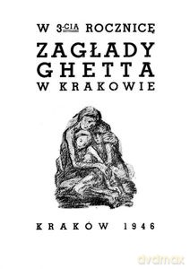W trzecią rocznicę zagłady ghetta w Krakowie [KSIĄŻKA]