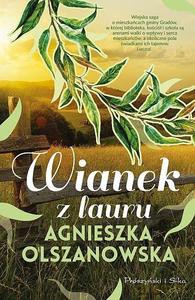Wianek z lauru - Agnieszka Olszanowska [KSIĄŻKA]