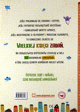 Wielka księga zadań. 153 niebanalne łamigłówki dla bystrej główki [KSIĄŻKA]