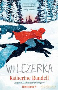 Wilczerka - Katherine Rundell [KSIĄŻKA]