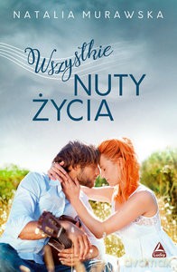 Wszystkie nuty życia - Natalia Murawska [KSIĄŻKA]
