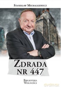 Zdrada nr 447 - Stanisław Michalkiewicz [KSIĄŻKA]